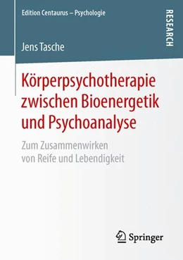 Abbildung von Tasche | Körperpsychotherapie zwischen Bioenergetik und Psychoanalyse | 1. Auflage | 2016 | beck-shop.de