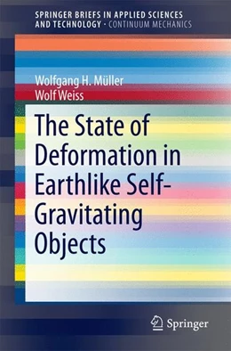 Abbildung von Müller / Weiss | The State of Deformation in Earthlike Self-Gravitating Objects | 1. Auflage | 2016 | beck-shop.de