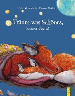 Abbildung von Motschiunig | Träum was Schönes, kleiner Fuchs! | 1. Auflage | 2016 | beck-shop.de