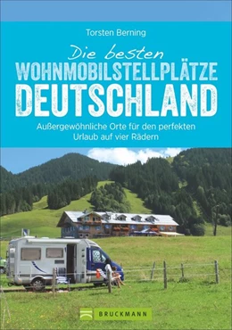 Abbildung von Berning | Die besten Wohnmobil-Stellplätze Deutschland | 1. Auflage | 2017 | beck-shop.de