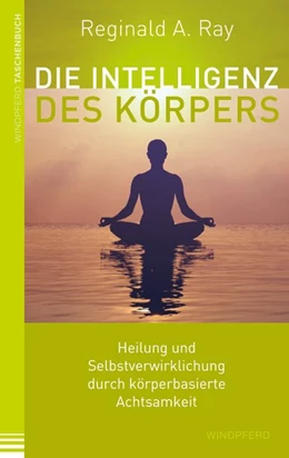 Abbildung von Ray | Die Intelligenz des Körpers | 1. Auflage | 2017 | beck-shop.de