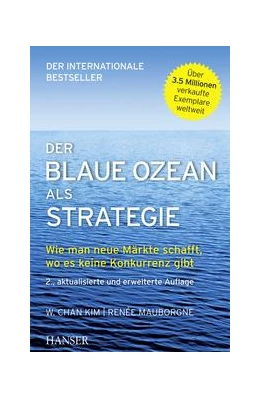 Abbildung von Chan Kim / Mauborgne | Der Blaue Ozean als Strategie | 2. Auflage | 2016 | beck-shop.de