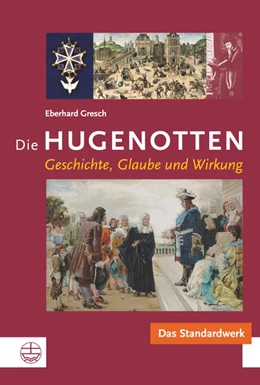 Abbildung von Gresch | Die Hugenotten | 5. Auflage | 2015 | beck-shop.de