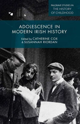 Abbildung von Cox / Riordan | Adolescence in Modern Irish History | 1. Auflage | 2015 | beck-shop.de