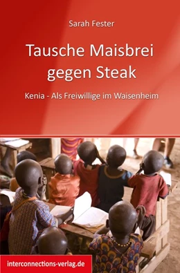 Abbildung von Fester | Tausche Maisbrei gegen Steak | 1. Auflage | 2016 | beck-shop.de