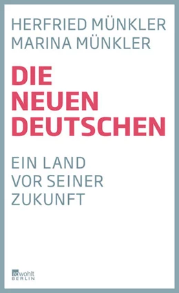 Abbildung von Münkler / Münkler | Die neuen Deutschen | 1. Auflage | 2016 | beck-shop.de