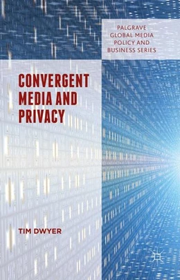 Abbildung von Dwyer | Convergent Media and Privacy | 1. Auflage | 2015 | beck-shop.de