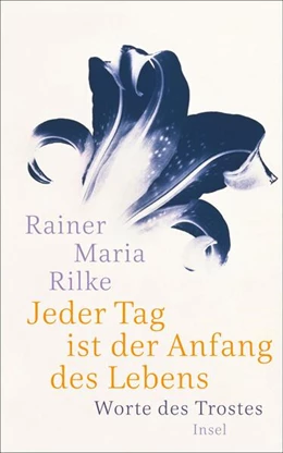 Abbildung von Rilke / Baer | Jeder Tag ist der Anfang des Lebens | 1. Auflage | 2017 | beck-shop.de