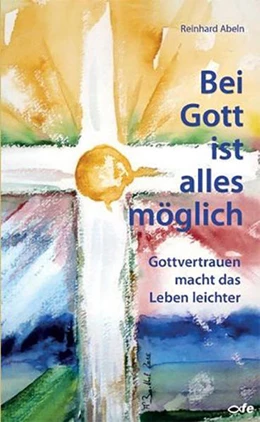Abbildung von Abeln | Bei Gott ist alles möglich | 1. Auflage | 2016 | beck-shop.de