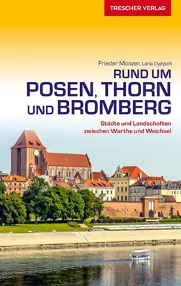 Abbildung von Monzer / Dydytch | Reiseführer Rund um Posen, Thorn und Bromberg | 2. Auflage | 2017 | beck-shop.de