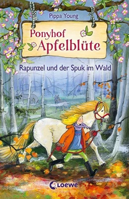 Abbildung von Young | Ponyhof Apfelblüte - Rapunzel und der Spuk im Wald | 1. Auflage | 2016 | beck-shop.de