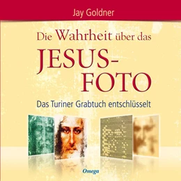 Abbildung von Goldner | Die Wahrheit über das Jesus-Foto | 1. Auflage | 2016 | beck-shop.de