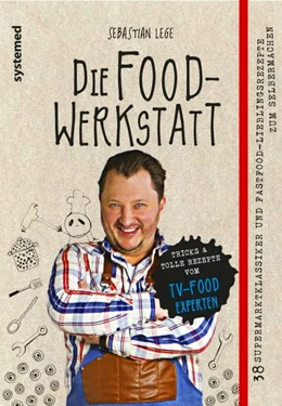 Abbildung von Lege | Die Foodwerkstatt | 1. Auflage | 2017 | beck-shop.de