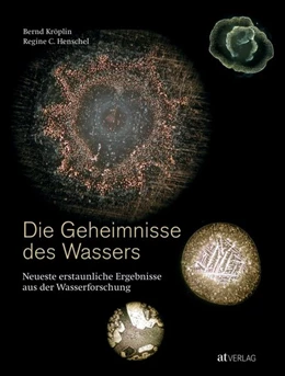 Abbildung von Kröplin / Henschel | Die Geheimnisse des Wassers | 1. Auflage | 2016 | beck-shop.de