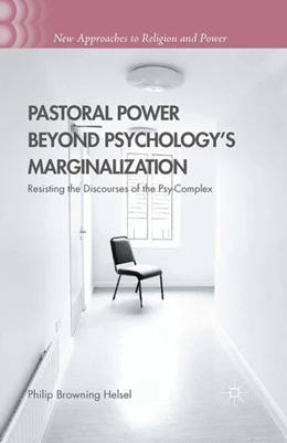 Abbildung von Helsel | Pastoral Power Beyond Psychology's Marginalization | 1. Auflage | 2016 | beck-shop.de