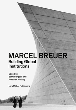 Abbildung von Bergdoll / Massey | Marcel Breuer: Building Global Institutions | 1. Auflage | 2018 | beck-shop.de