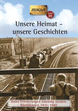 Abbildung von Kleindienst / Hantke | Unsere Heimat - unsere Geschichten. Klappenbroschur | 1. Auflage | 2016 | beck-shop.de