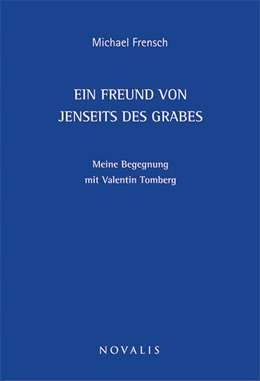 Abbildung von Frensch | Ein Freund von jenseits des Grabes | 1. Auflage | 2016 | beck-shop.de