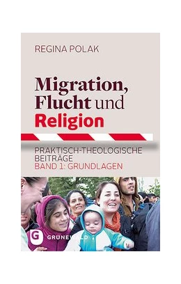 Abbildung von Polak | Migration, Flucht und Religion | 1. Auflage | 2017 | beck-shop.de