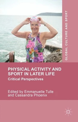 Abbildung von Tulle / Phoenix | Physical Activity and Sport in Later Life | 1. Auflage | 2016 | beck-shop.de