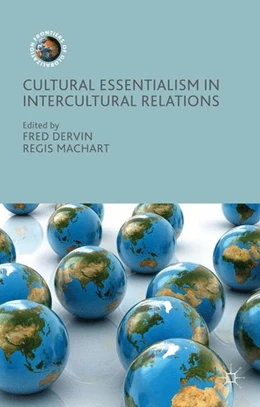 Abbildung von Dervin / Machart | Cultural Essentialism in Intercultural Relations | 1. Auflage | 2016 | beck-shop.de