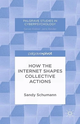 Abbildung von Schumann | How the Internet Shapes Collective Actions | 1. Auflage | 2014 | beck-shop.de