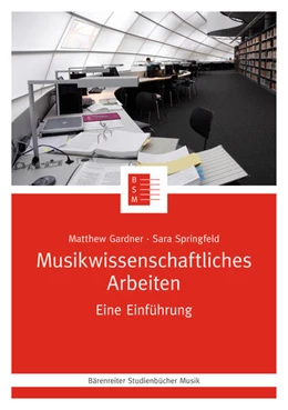 Abbildung von Gardner / Springfeld | Musikwissenschaftliches Arbeiten | 1. Auflage | 2016 | beck-shop.de