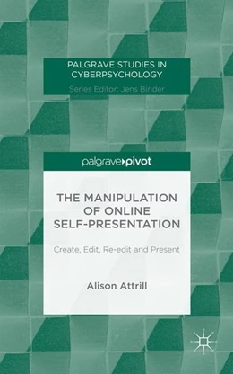 Abbildung von Attrill | The Manipulation of Online Self-Presentation | 1. Auflage | 2015 | beck-shop.de