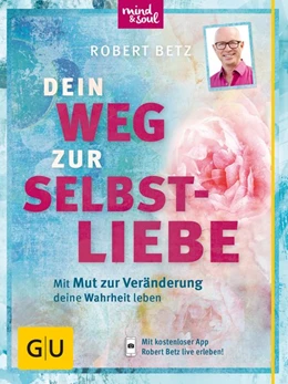 Abbildung von Betz | Dein Weg zur Selbstliebe | 1. Auflage | 2016 | beck-shop.de