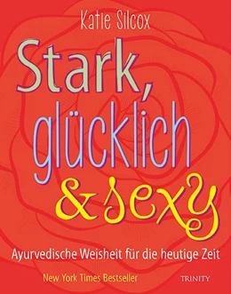 Abbildung von Silcox | Stark, glücklich & sexy | 1. Auflage | 2017 | beck-shop.de