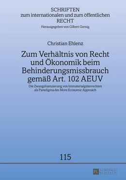 Abbildung von Ehlenz | Zum Verhältnis von Recht und Ökonomik beim Behinderungsmissbrauch gemäß Art. 102 AEUV | 1. Auflage | 2016 | 115 | beck-shop.de
