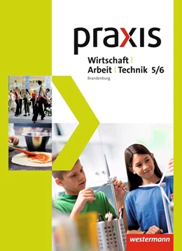 Abbildung von Praxis - WAT 5. / 6. Schuljahr. Schulbuch. Brandenburg | 1. Auflage | 2017 | beck-shop.de