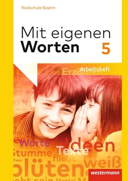 Abbildung von Mit eigenen Worten 5. Arbeitsheft. Realschulen. Bayern | 1. Auflage | 2017 | beck-shop.de