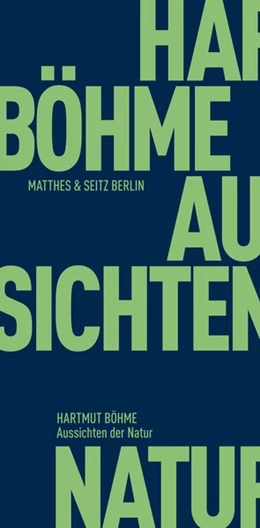 Abbildung von Böhme / Fehrenbach | Aussichten der Natur | 1. Auflage | 2017 | beck-shop.de