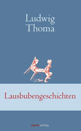 Abbildung von Thoma | Lausbubengeschichten | 1. Auflage | 2016 | beck-shop.de