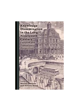 Abbildung von Dossena / Rosso | Knowledge Dissemination in the Long Nineteenth Century | 1. Auflage | 2016 | beck-shop.de