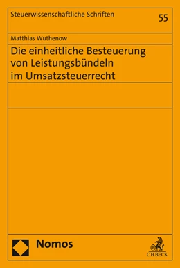 Abbildung von Wuthenow | Die einheitliche Besteuerung von Leistungsbündeln im Umsatzsteuerrecht | 1. Auflage | 2016 | 55 | beck-shop.de
