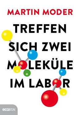 Abbildung von Moder | Treffen sich zwei Moleküle im Labor | 1. Auflage | 2016 | beck-shop.de