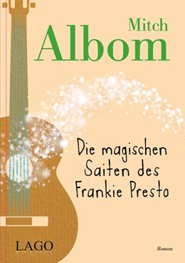 Abbildung von Albom | Die magischen Saiten des Frankie Presto | 1. Auflage | 2016 | beck-shop.de