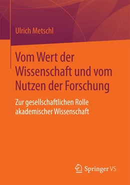 Abbildung von Metschl | Vom Wert der Wissenschaft und vom Nutzen der Forschung | 1. Auflage | 2016 | beck-shop.de