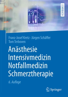 Abbildung von Kretz / Schäffer | Anästhesie, Intensivmedizin, Notfallmedizin, Schmerztherapie | 6. Auflage | 2016 | beck-shop.de