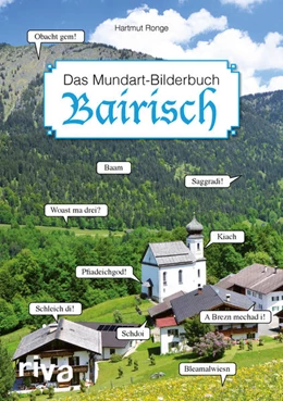 Abbildung von Ronge | Bairisch - Das Mundart-Bilderbuch | 1. Auflage | 2017 | beck-shop.de