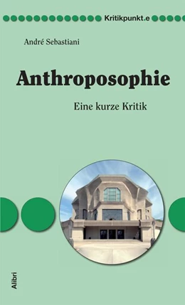 Abbildung von Sebastiani | Anthroposophie | 1. Auflage | 2019 | beck-shop.de