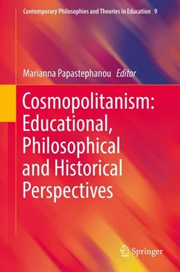 Abbildung von Papastephanou | Cosmopolitanism: Educational, Philosophical and Historical Perspectives | 1. Auflage | 2016 | beck-shop.de