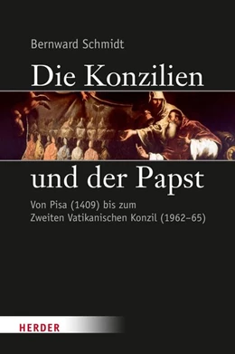 Abbildung von Schmidt | Die Konzilien und der Papst | 1. Auflage | 2016 | beck-shop.de