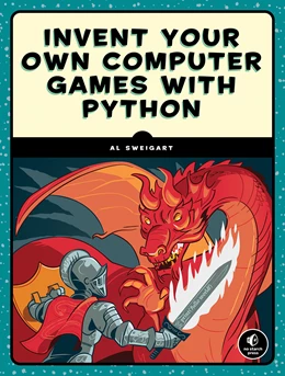 Abbildung von Sweigart | Invent Your Own Computer Games with Python | 4. Auflage | 2017 | beck-shop.de