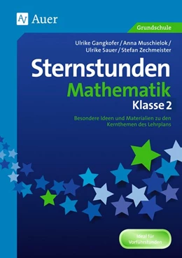 Abbildung von Gangkofer / Muschielok | Sternstunden Mathematik - Klasse 2 | 1. Auflage | 2016 | beck-shop.de