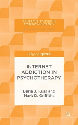 Abbildung von Kuss / Griffiths | Internet Addiction in Psychotherapy | 1. Auflage | 2014 | beck-shop.de