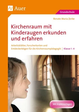 Abbildung von Zerbe | Kirchenraum mit Kinderaugen erkunden und erfahren | 3. Auflage | 2024 | beck-shop.de