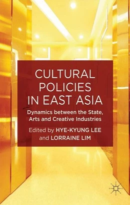 Abbildung von Lee / Lim | Cultural Policies in East Asia | 1. Auflage | 2014 | beck-shop.de